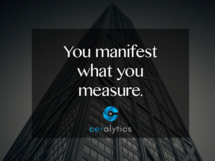You manifest what you measure